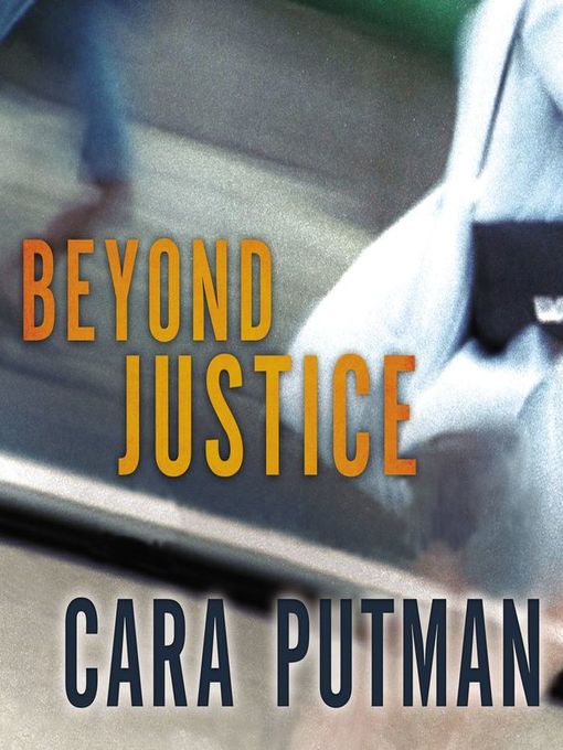 Title details for Beyond Justice by Cara C. Putman - Available